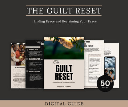 The Guilt Reset: Finding Peace and Reclaiming Your Power